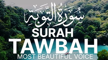Surah At-Tawba سورة التوبة | This will TOUCH your HEART إن شاء الله |
