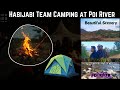 Habijabi team  camping at poi river