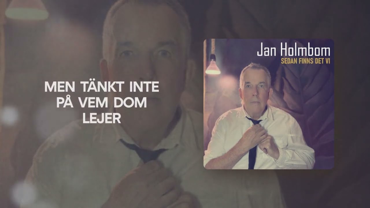 Jan Holmbom - Sedan finns det vi (Offical Video)