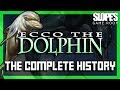 Ecco The Dolphin: The Complete History - SGR
