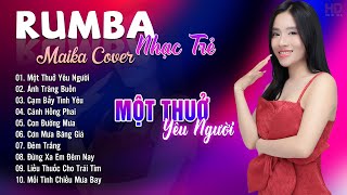 Một Thuở Yêu Người, Ánh Trăng Buồn Maika Cover - Tuyệt Phẩm Nhạc Trẻ Rumba 8x 9x Hot Tiktok