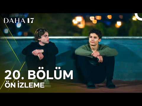 Daha 17 20. Bölüm Ön İzleme