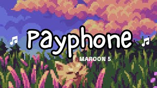 Maroon 5 - Payphone (Lyrics) - Relaxation Music 2024