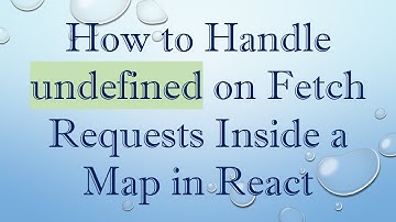 How to Handle undefined on Fetch Requests Inside a Map in React