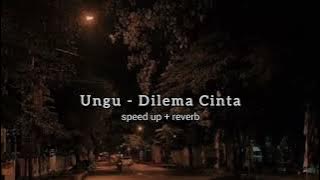 Download lagu UNGU - Dilema Cinta (speed up   reverb)