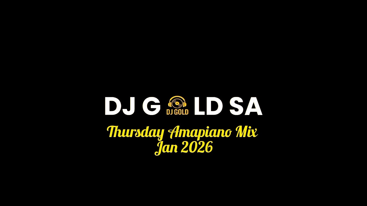 DJ GOLD - Thursday Ama Mix Jan 2026
