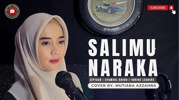 Salimu Naraka Ciptaan Syamsul Anchu / Udhin Leader Cover Mutiara Azzahra