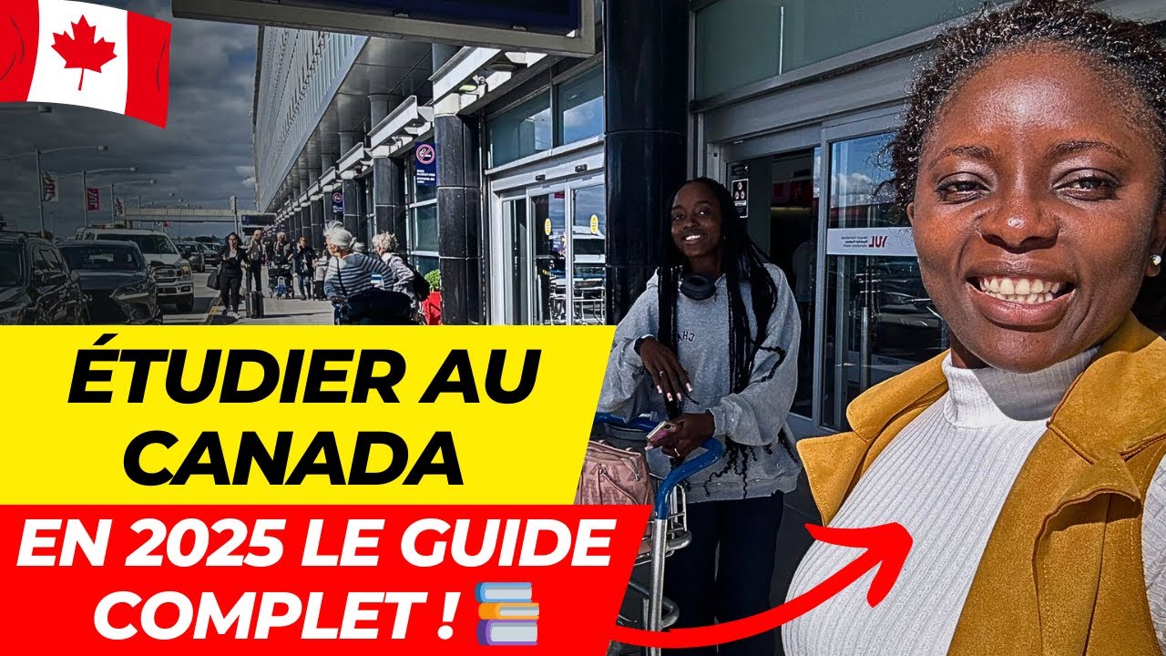 ÉTUDIER AU CANADA EN 2025?? Voici le guide complet - YouTube