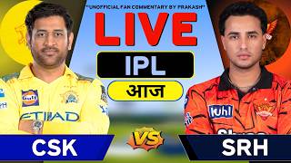 🔴Chennai Vs Hyderabad Match Live, Score Fan Commentary | IPL Match Live