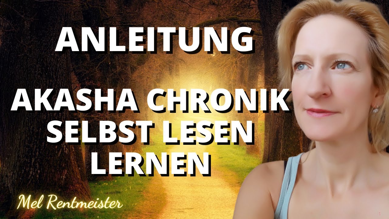 Akasha Chronik lesen lernen - ANLEITUNG