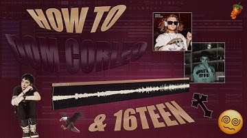 How 16teen Makes Nostalgic Beats for Dom Corleo (FL Studio Tutorial)
