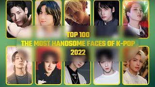 TOP 100 – The Most Handsome Faces Of KPOP 2022