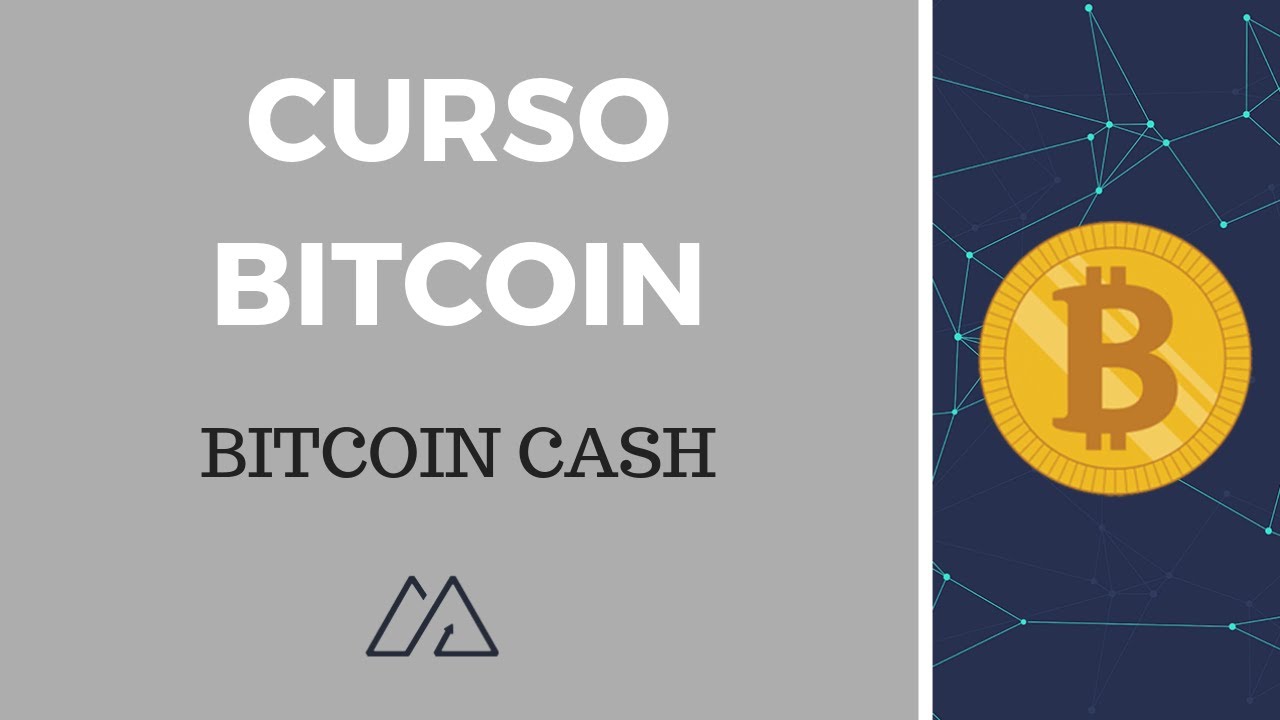 Curso Gratis Bitcoin E Criptomoedas Aula 56 Bitcoin Cash Bch - 