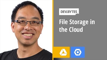 DevBytes - File Storage in the Cloud