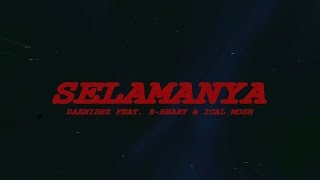 Download Lagu SELAMANYA FEAT. B-Heart \u0026 Ical Mosh (Official Lyric Video) MP3