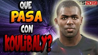 ¿QUÉ PASA CON KOULIBALY? - MYCLUB PES 2019 | DannyAnakin