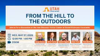 Utah Outdoor Partners: From the Hill to the Trails 2026 Webinar
