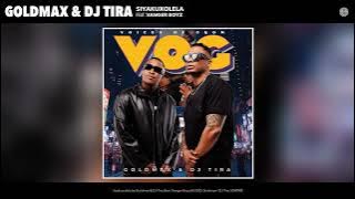 Goldmax & DJ Tira - Siyakuxolela (Official Audio)(feat. Vanger Boyz)