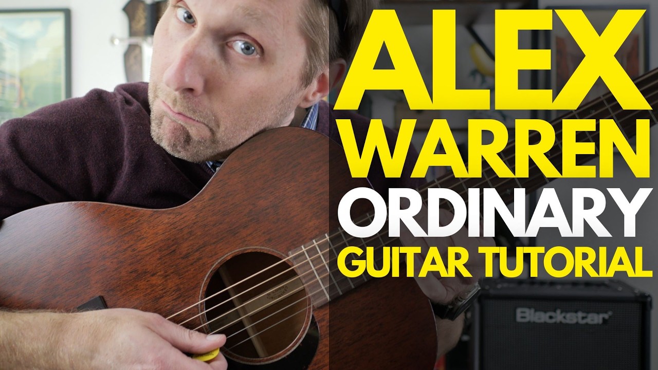 Stratton Warren Tutorial Ordinary by Alex Warren Guitar Tutorial - Guitar Lessons with Stuart ...