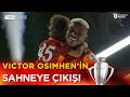 Victor Osimhen'in Sahneye Çıkış Anları | Galatasaray 26. Şampiyonluk Kutlamaları