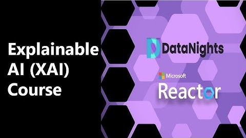 Explainable AI (XAI) Course: Explainable AI in practice