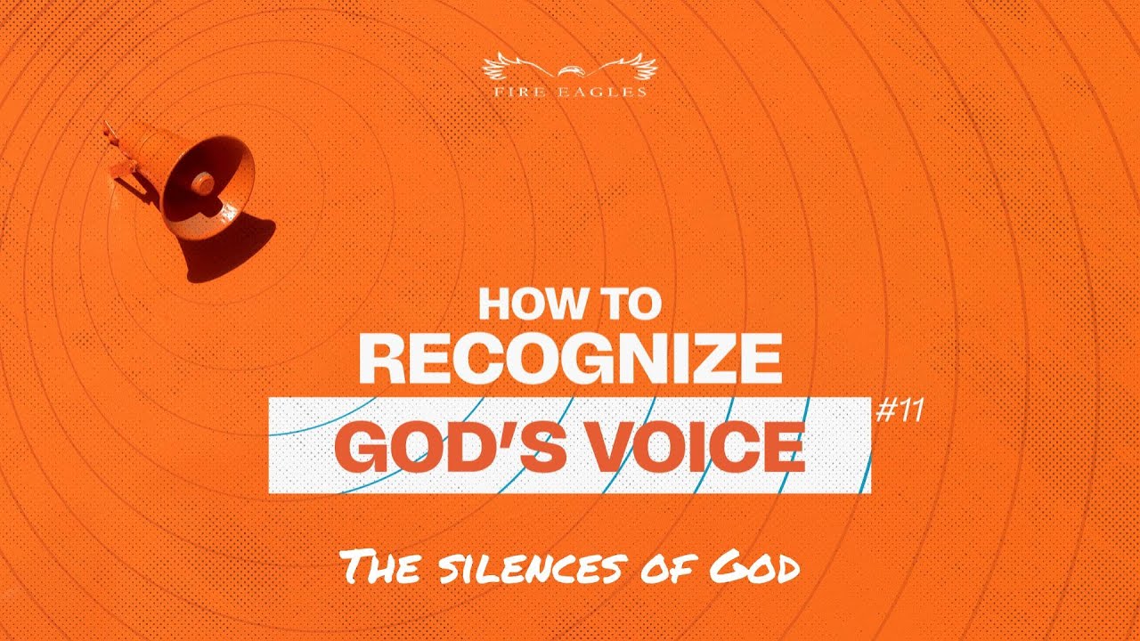 11. How to recognize God's Voice - The silences of God - YouTube