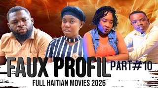 FALSE PROFILE EPISODE #10 Full Haitian movies 2026 complete Haitian film 2026 Ayisyen film 2026