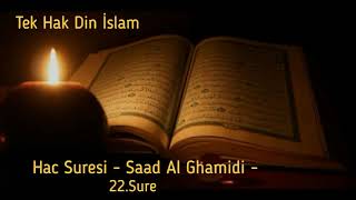 22- Hac Suresi -Saad Al Ghamidi-