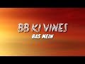 BB Ki Vines- Bhuvan Bam- Bas Mein (Lyrics) || Bhuvan Bam Songs || Dragon music