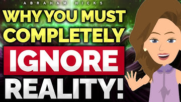 The Power of Ignoring Reality to Attract What You Want 🌠 Abraham Hicks 2024