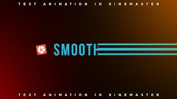 Smooth text animation in kinemaster || Kinemaster tutorials