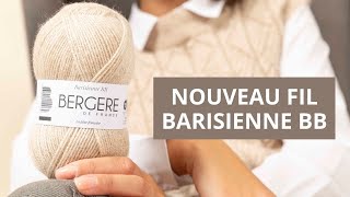 NOUVEAU FIL BARISIENNE BB | Bergère de France