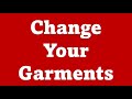 Change your Garments