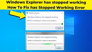 windows explorer has stopped working in windows 7 / 8/10 - how to fix has stopped working error
