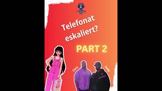 Telefonat eskaliert?
