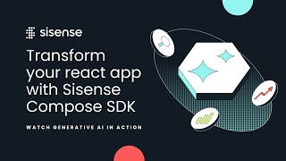 Transform your react app with Sisense Compose SDK | Watch Generative AI in action
