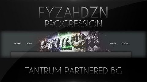 Progression | Tantrum Partnered Background | by FyzahDZN (Read Desc.)