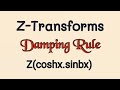 Z- transforms Damping Rule- Z(cosht.sinbt) solution