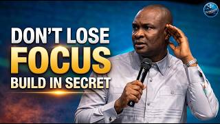 Don't Lose Focus – Build Yourself In The Secret To Obtain Your Crown | Apostle Joshua Selman
