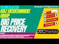 GOLF ENTERTAINMENT STOCK : BIG PRICE RECOVERY | GLFEN STOCK