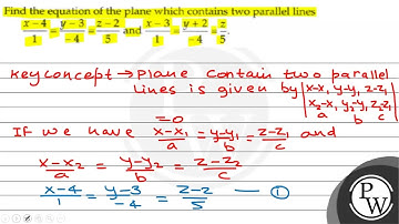 Find the equation of the plane which contains two parallel lines \(...