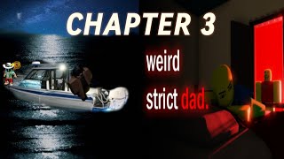 WEIRD STRICT DAD CHAPTER 3...