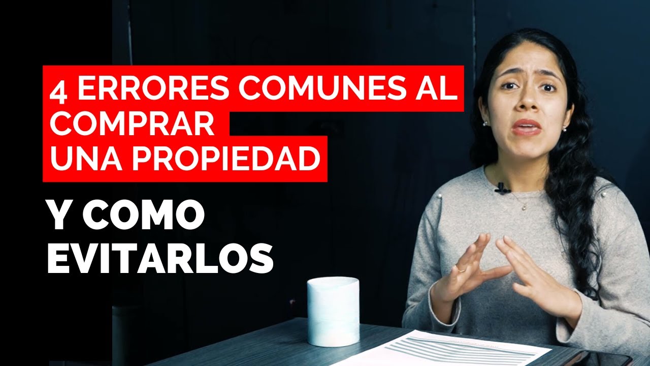 4 Errores COMUNES al comprar una propiedad en 2025 y cómo evitarlos 🏡 ...