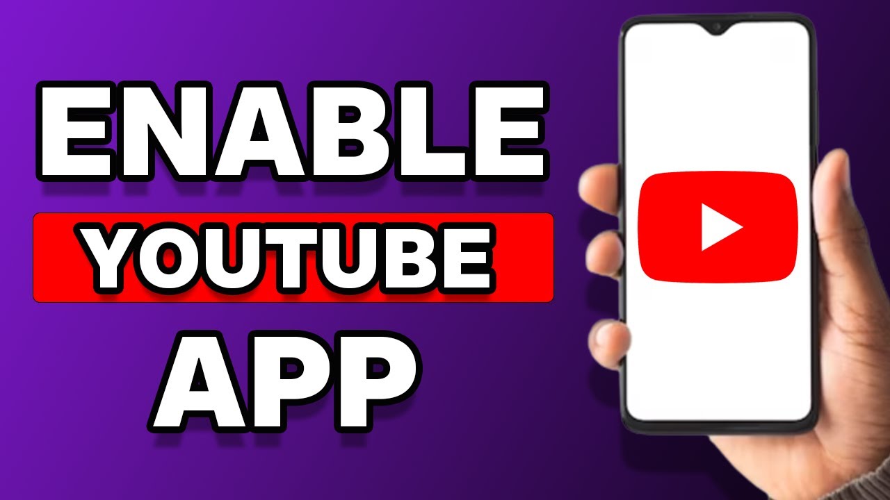 how-to-enable-youtube-app-youtube