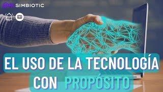 El uso de la tecnología con propósito! | Simbiotic screenshot 5