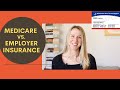 Should i delay medicare employer plans vs medicare coverage