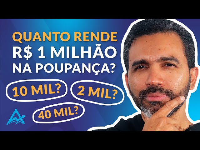 Descubra quanto rende 1 milhão na poupança