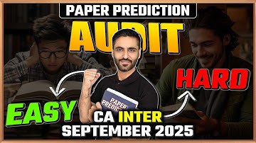 CA Inter Audit SEP 2025 Paper Prediction | Hard or Easy? | Important Topics & Trend Analysis