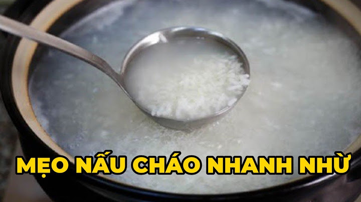 1 lon gạo nấu cháo bao nhiêu người ăn