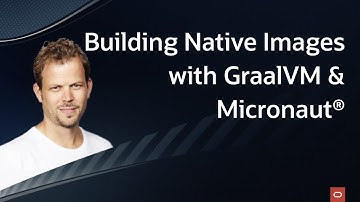 Building Native Images with GraalVM & Micronaut